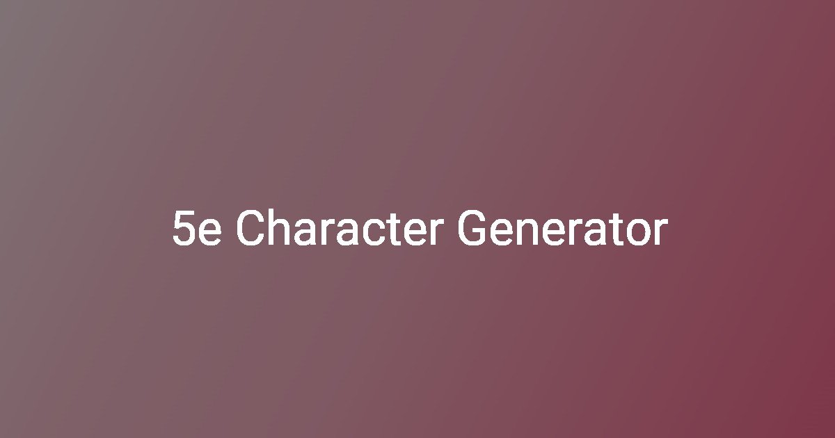 A Step-by-Step Guide to Using a 5e Character Generator